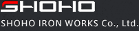 SHOHO SHOHO IRON WORKS Co., Ltd.